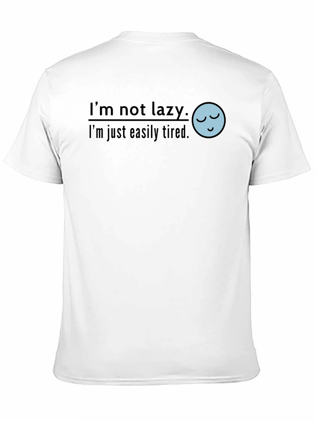 Funny Im Not Lazy Graphic T-Shirt