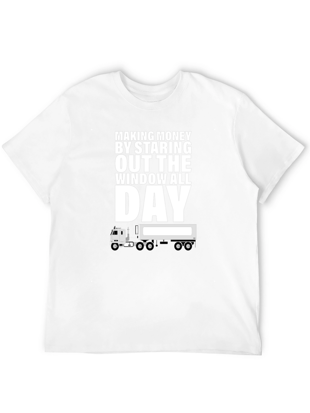 Making Money Trucker T-Shirt