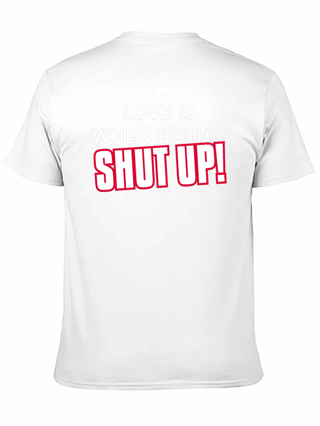 Funny Sarcastic Shut Up T-Shirt