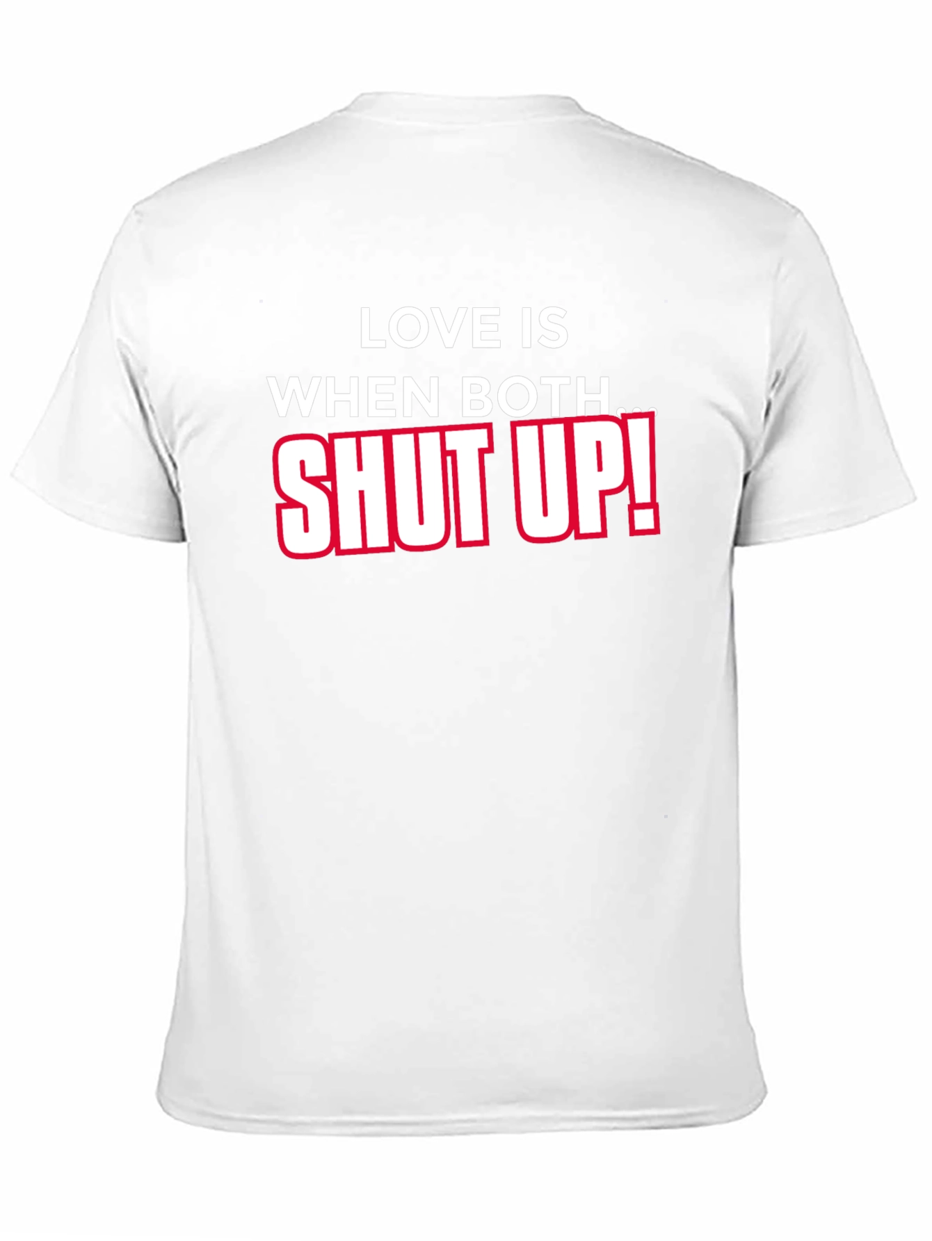 Funny Sarcastic Shut Up T-Shirt