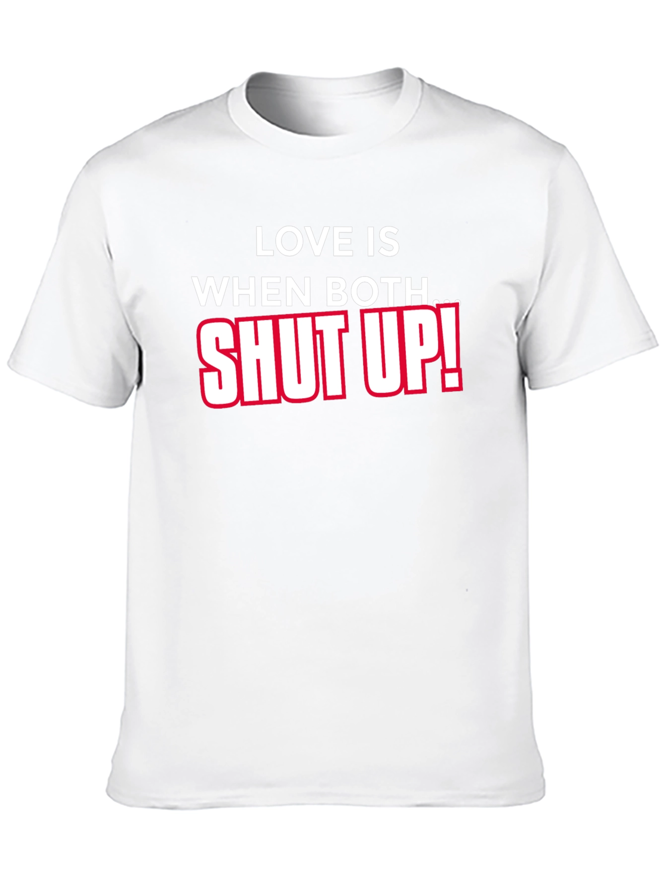 Funny Sarcastic Shut Up T-Shirt
