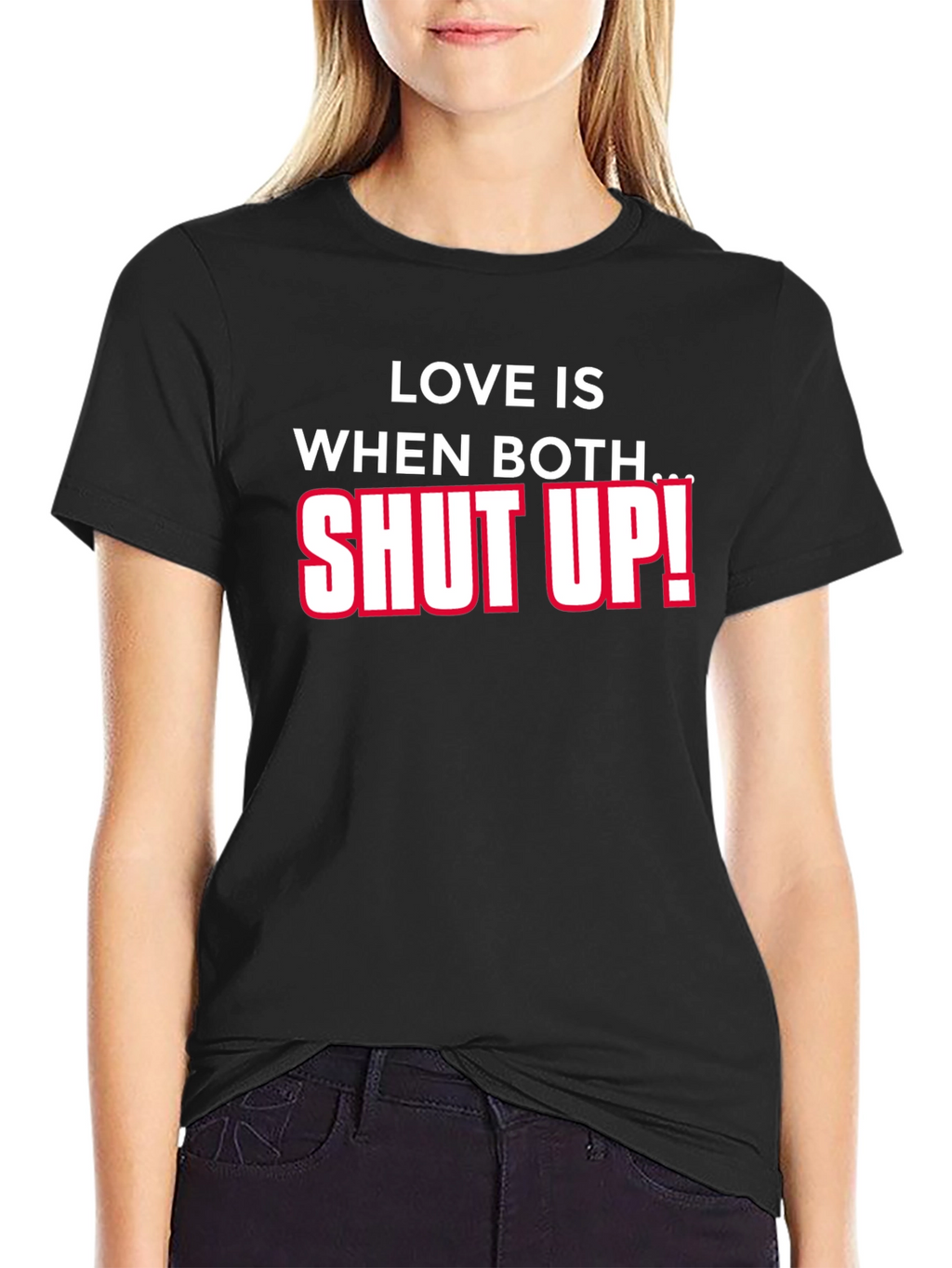 Funny Sarcastic Shut Up T-Shirt
