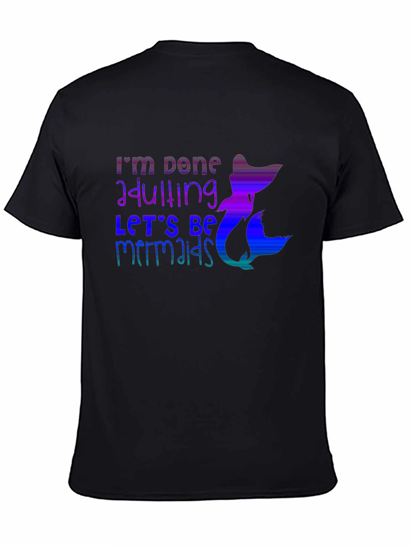 Im Done Adulting Mermaid Graphic Tee