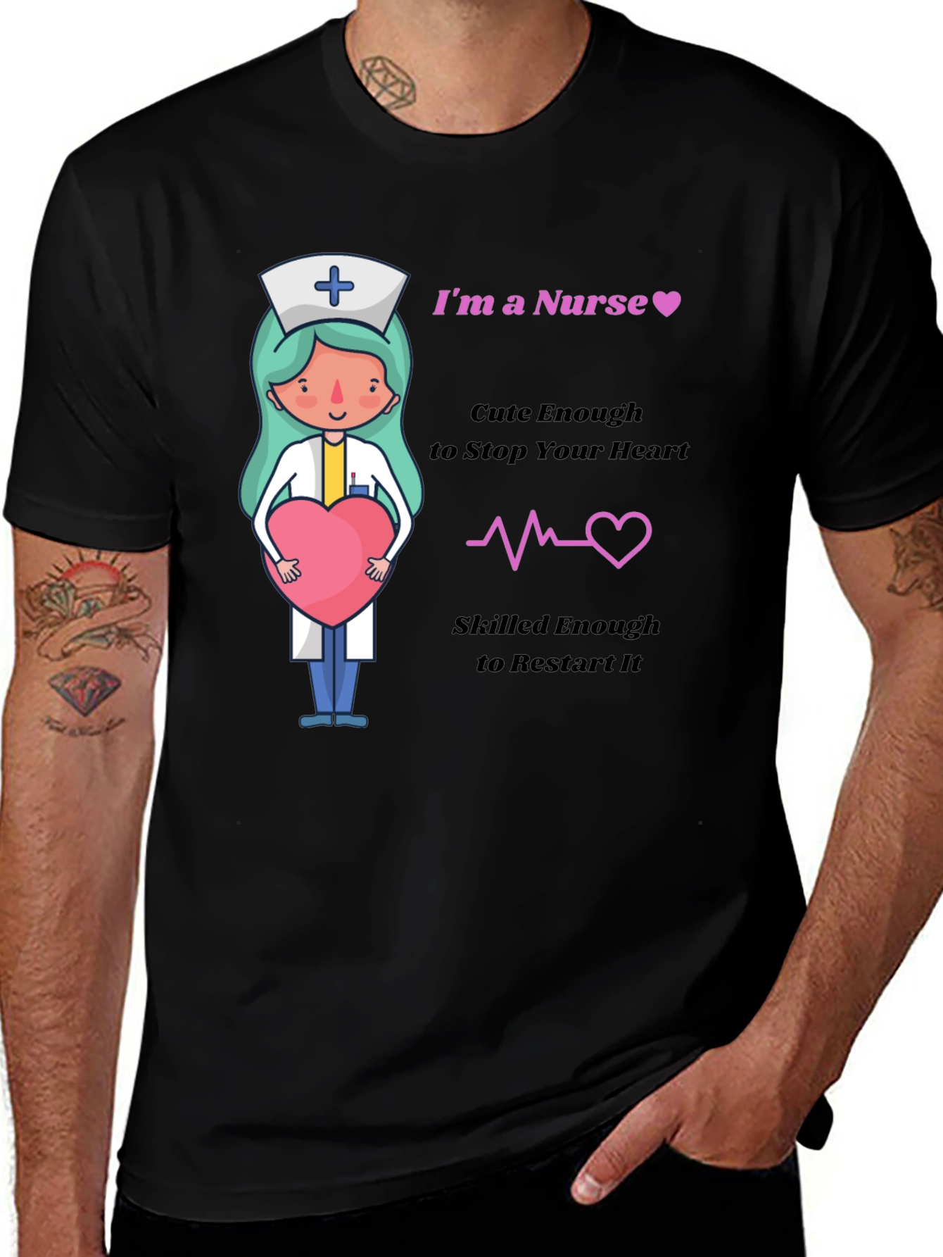 Im a Nurse Cute Enough to Stop Your Heart T-Shirt