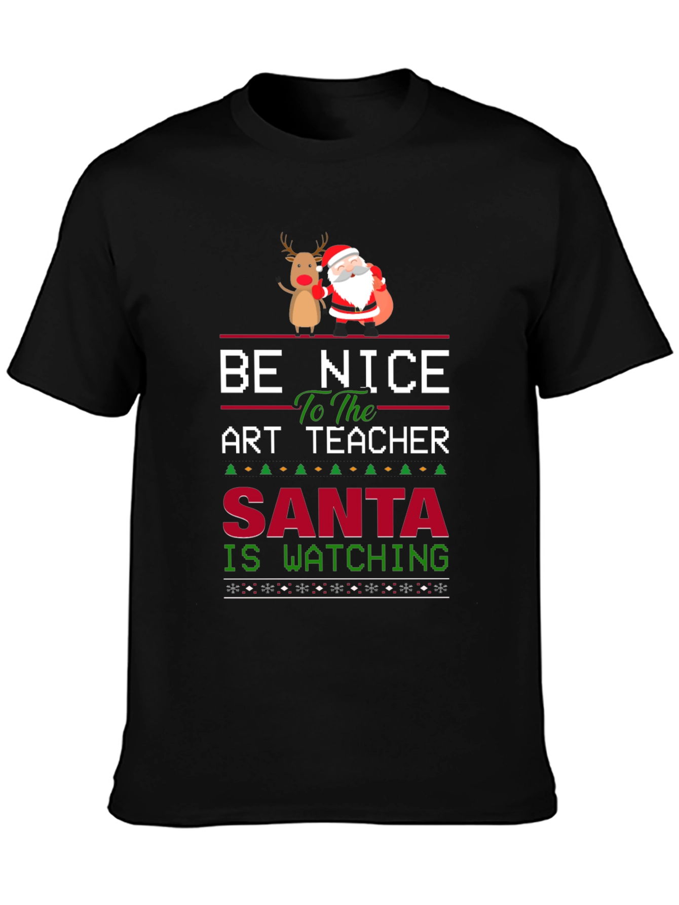 Be Nice to the Art Teacher Santa Watching T-Shirt