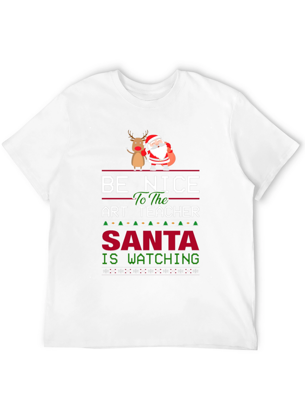 Be Nice to the Art Teacher Santa Watching T-Shirt