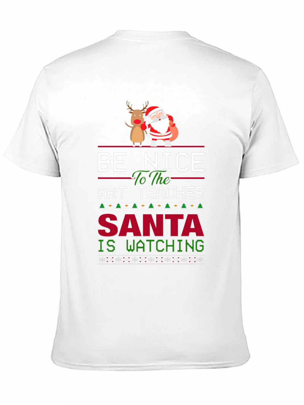 Be Nice to the Art Teacher Santa Watching T-Shirt