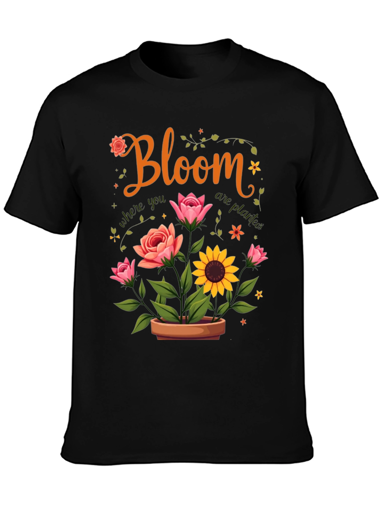 Bloom Where You Are Planted T-Shirt