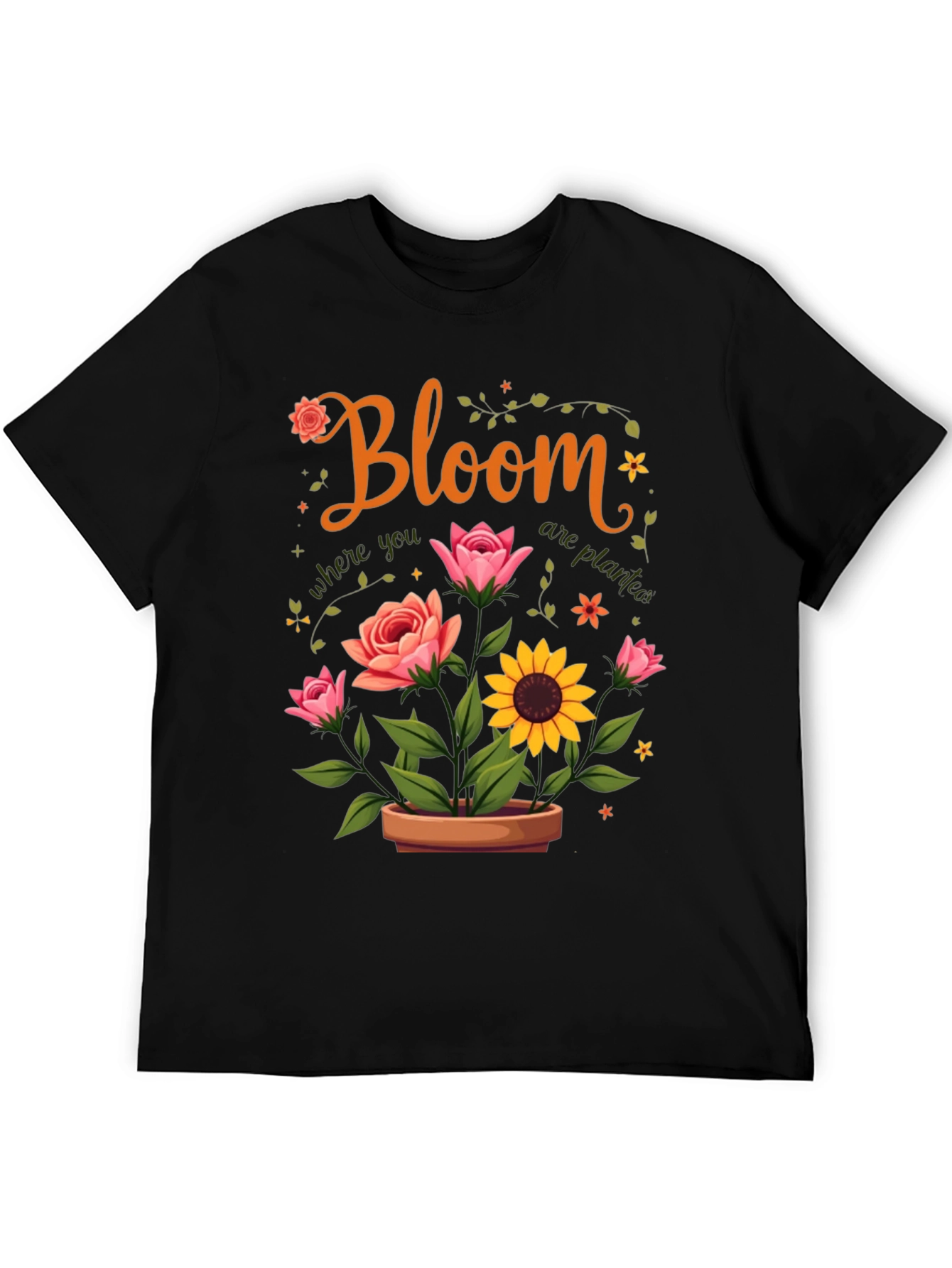 Bloom Where You Are Planted T-Shirt