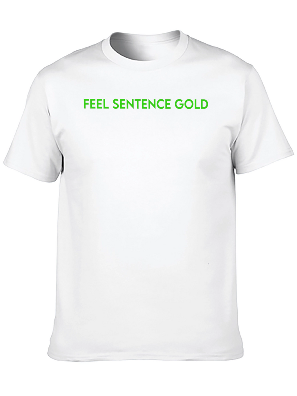 Statement Tee - Feel Sentence Gold