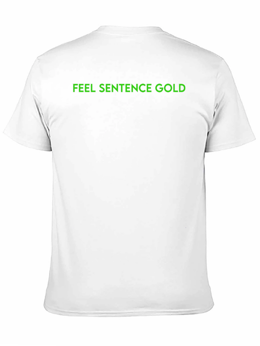 Statement Tee - Feel Sentence Gold