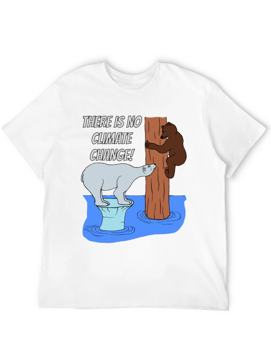 Climate Change Humor T-Shirt