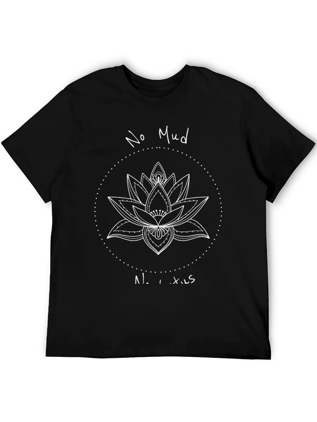 No Mud No Lotus Graphic T-Shirt