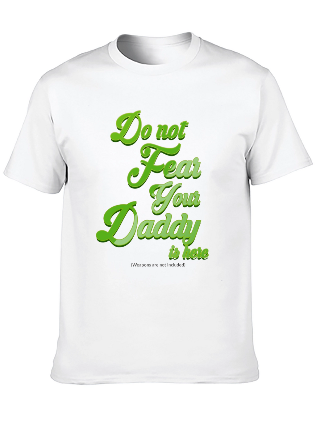 Do Not Fear Your Daddy Is Here Black Tee