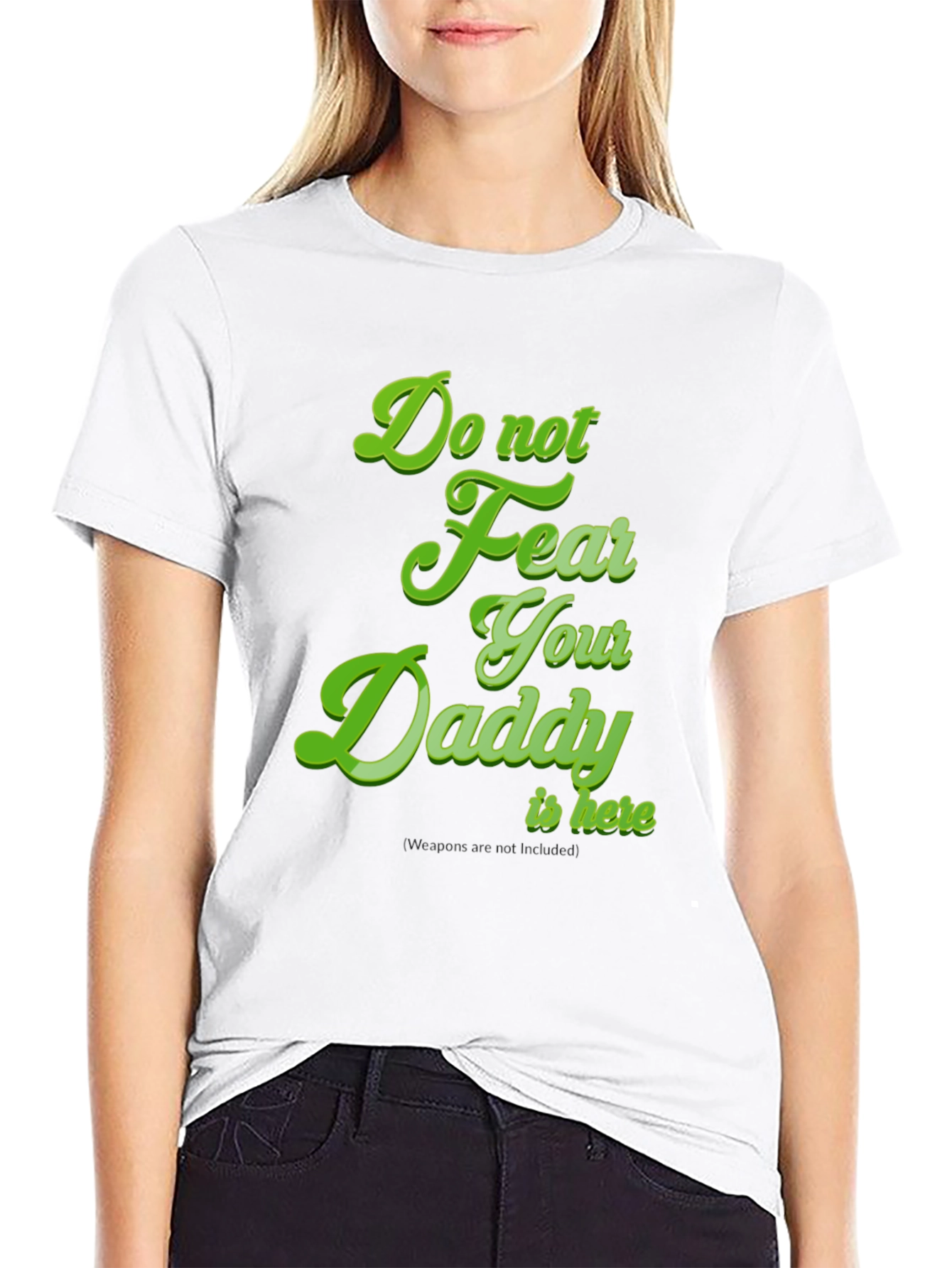 Do Not Fear Your Daddy Is Here Black Tee