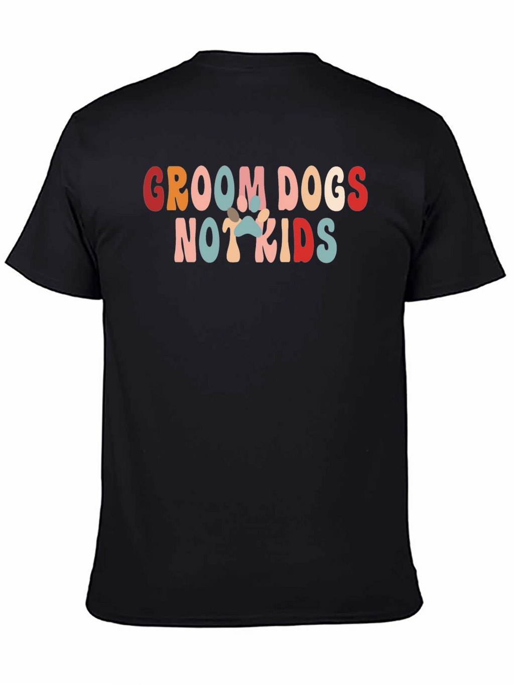 Groom Dogs Not Kids Graphic Tee