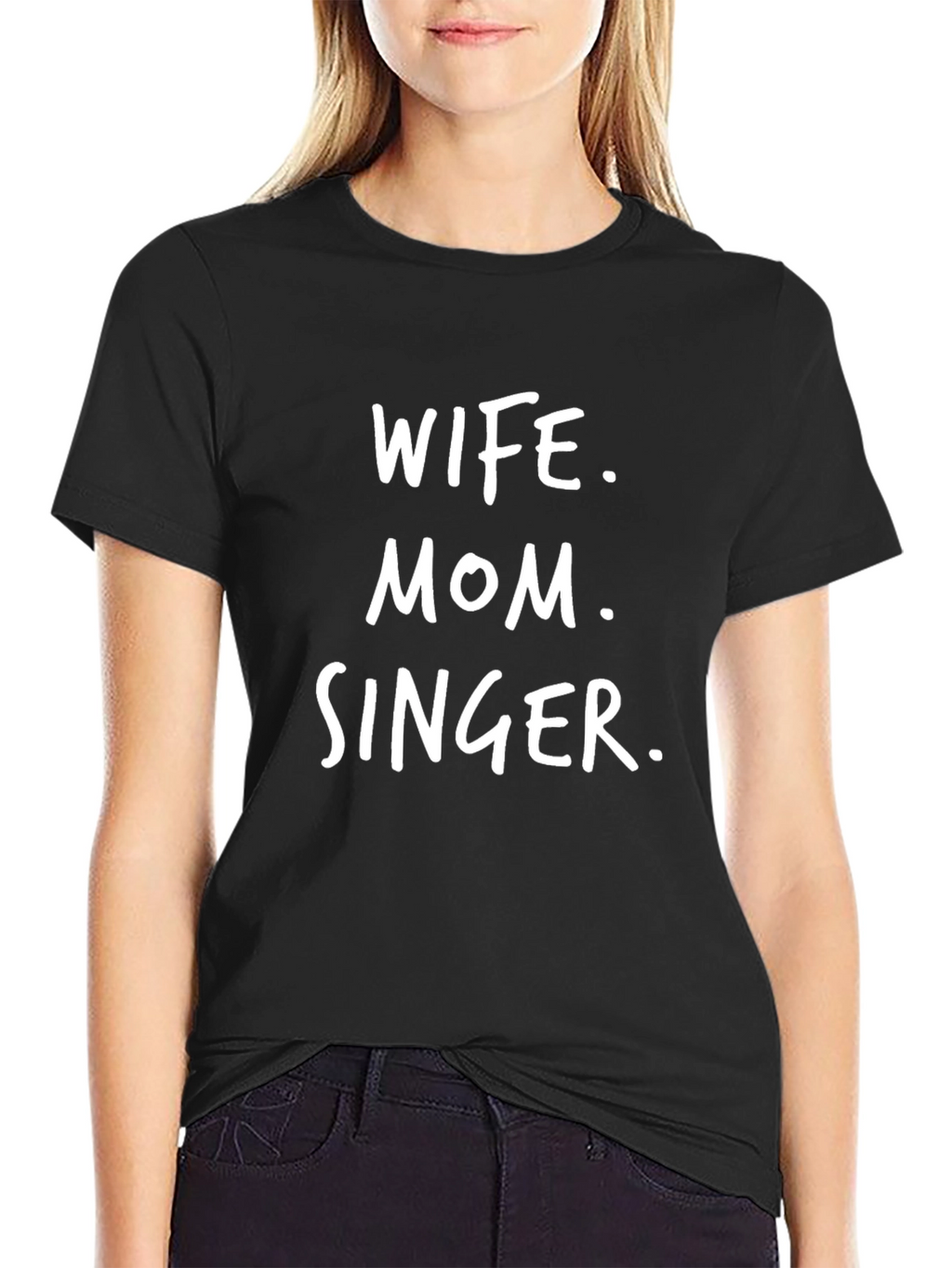 Wife Mom Singer Black T-Shirt