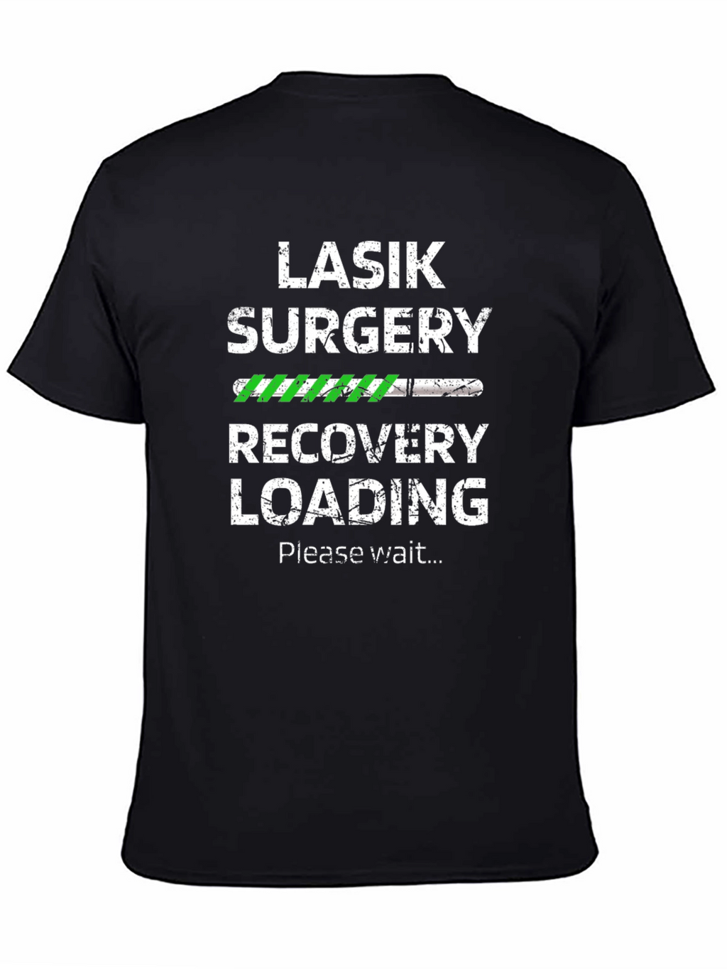LASIK Surgery Recovery Loading T-Shirt
