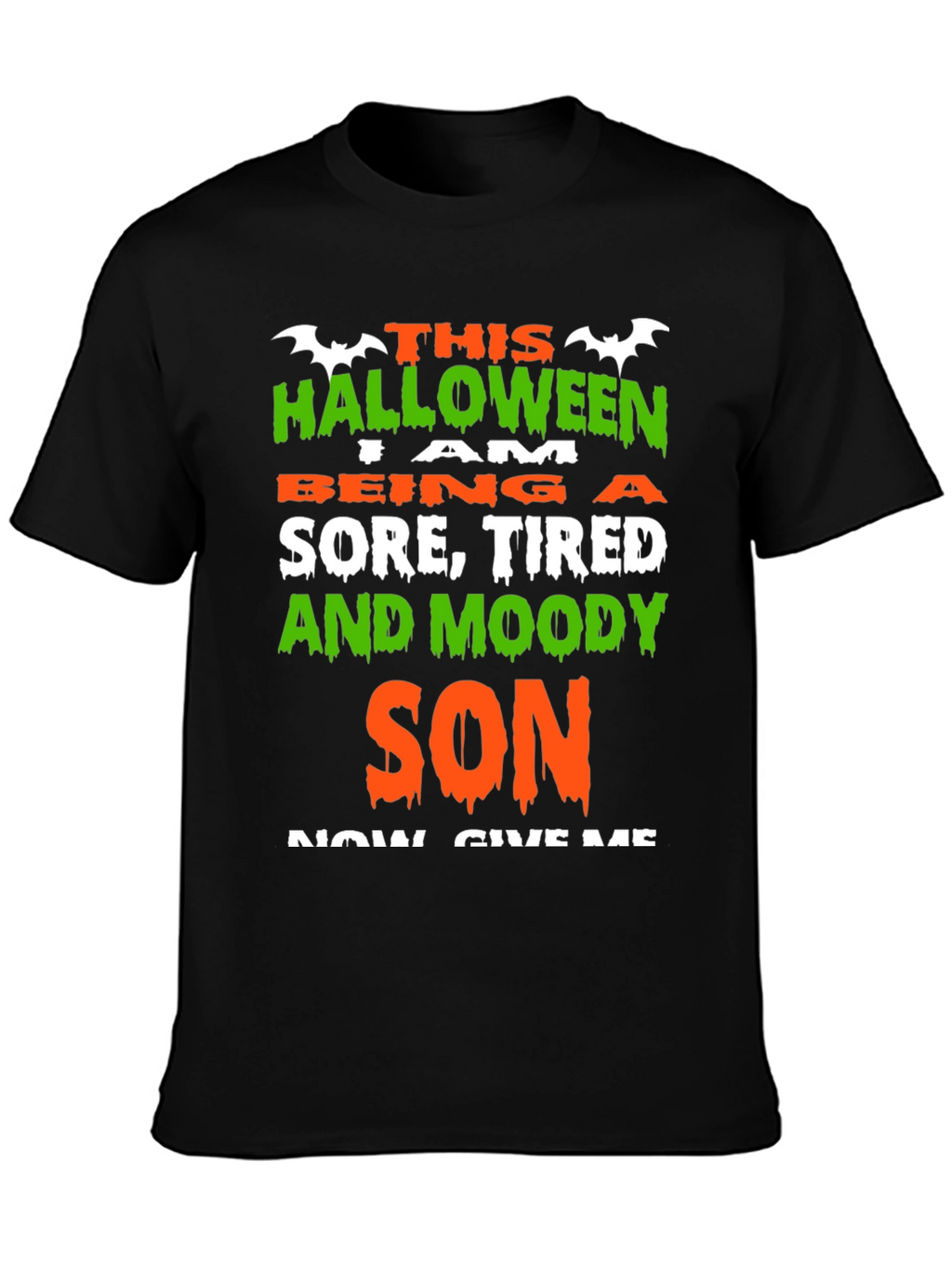 Halloween Sore Tired & Moody Son T-Shirt