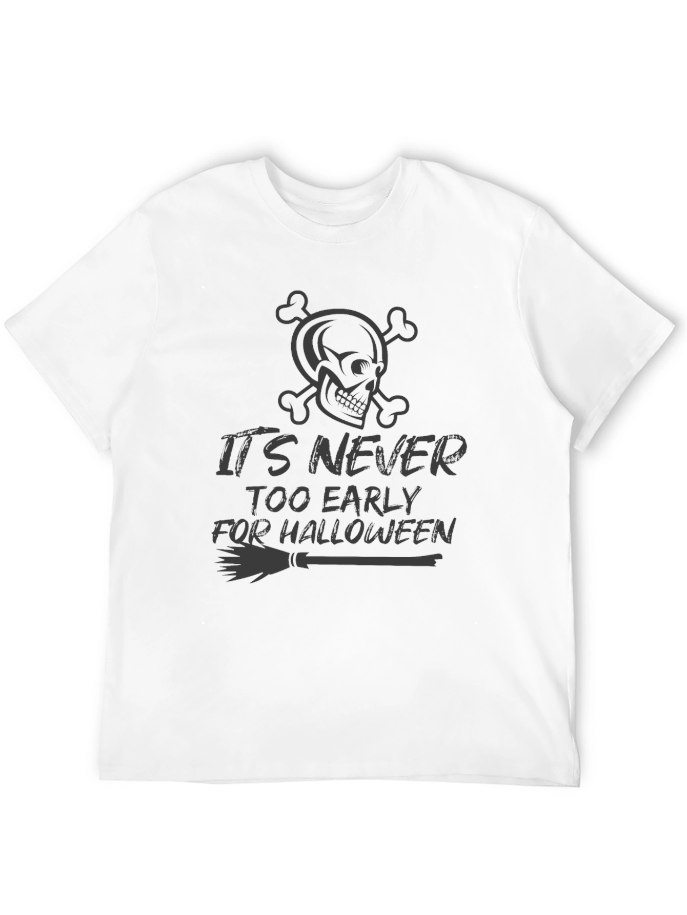Its Never Too Early for Halloween T-Shirt