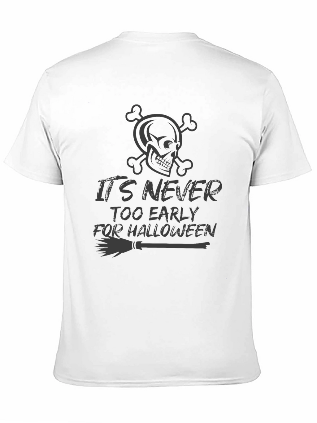 Its Never Too Early for Halloween T-Shirt