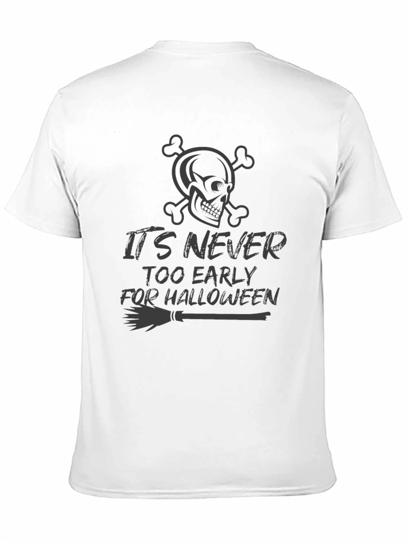 Its Never Too Early for Halloween T-Shirt