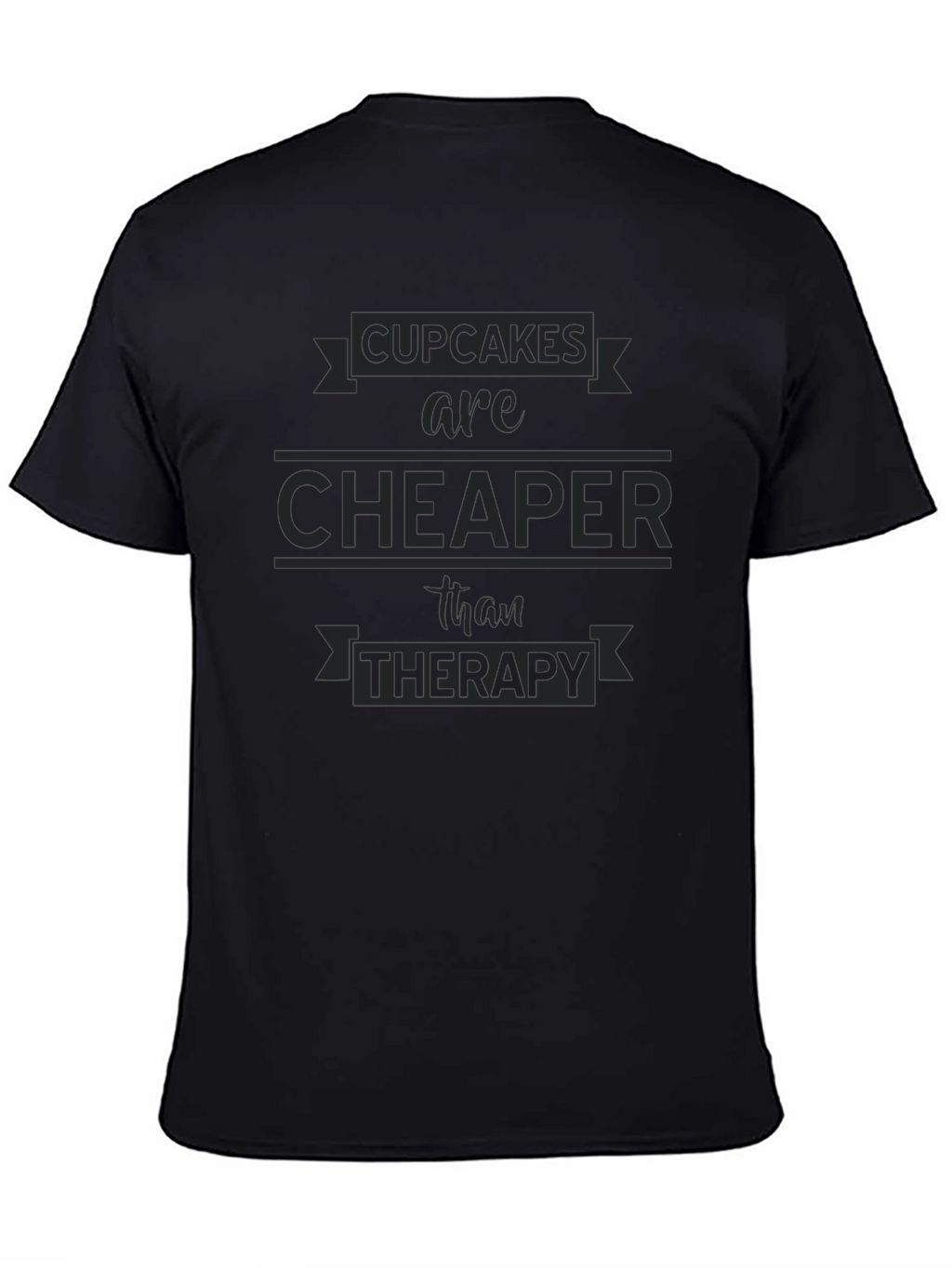 Cupcakes Cheaper Than Therapy Black T-Shirt