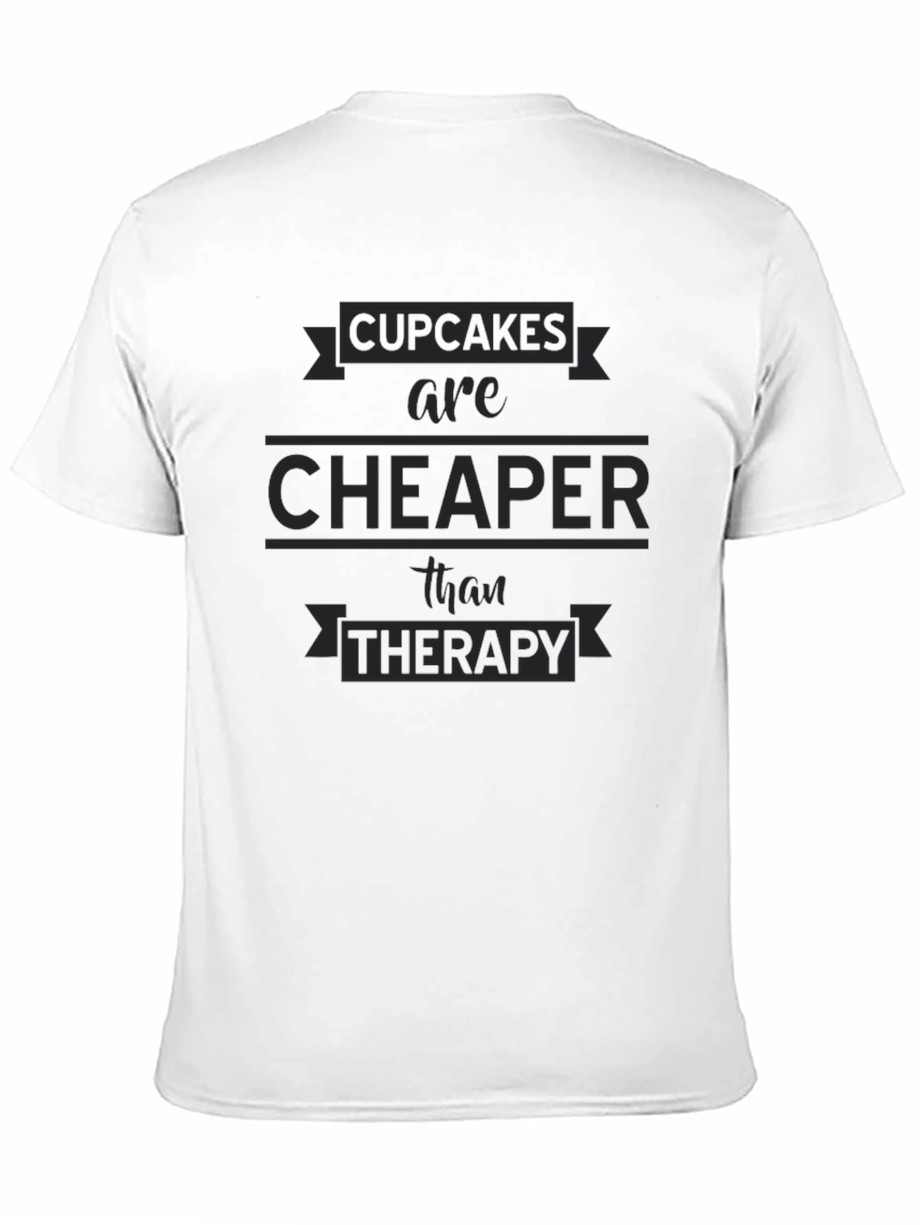 Cupcakes Cheaper Than Therapy Black T-Shirt