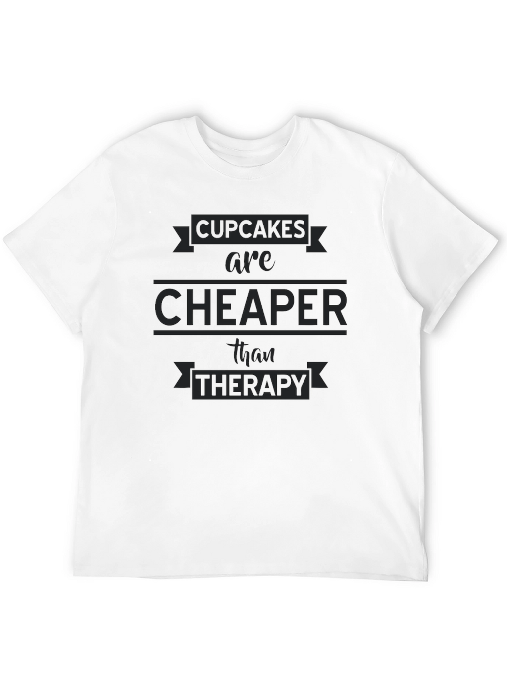 Cupcakes Cheaper Than Therapy Black T-Shirt