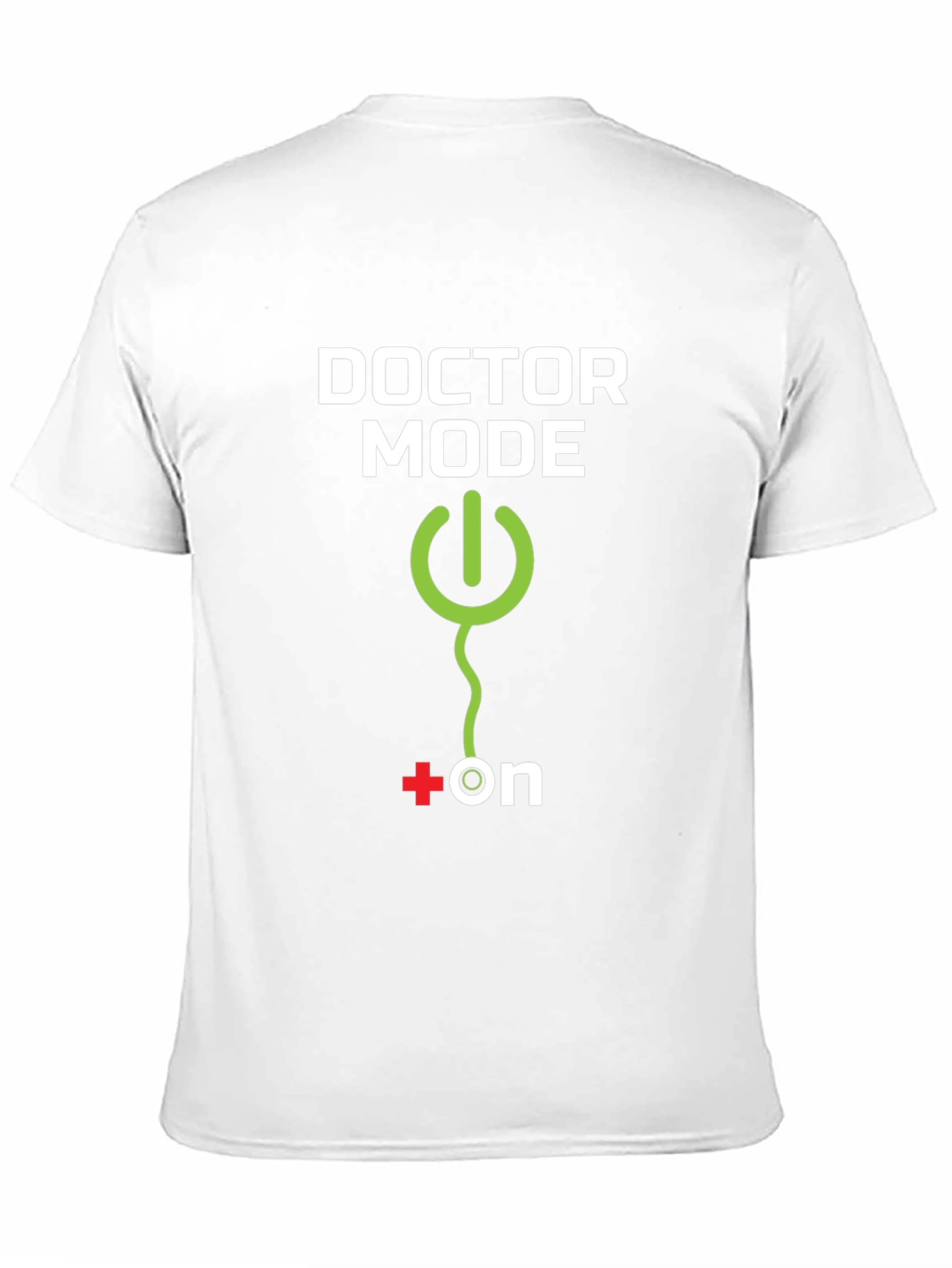 Doctor Mode ON - Novelty T-Shirt