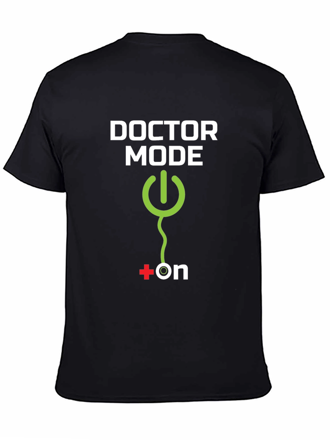Doctor Mode ON - Novelty T-Shirt