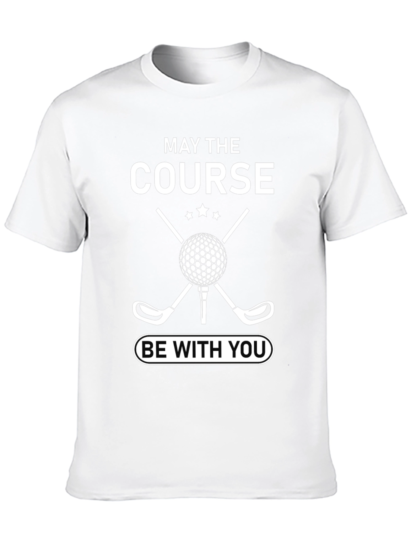 Golf T-Shirt: May the Course Be With You