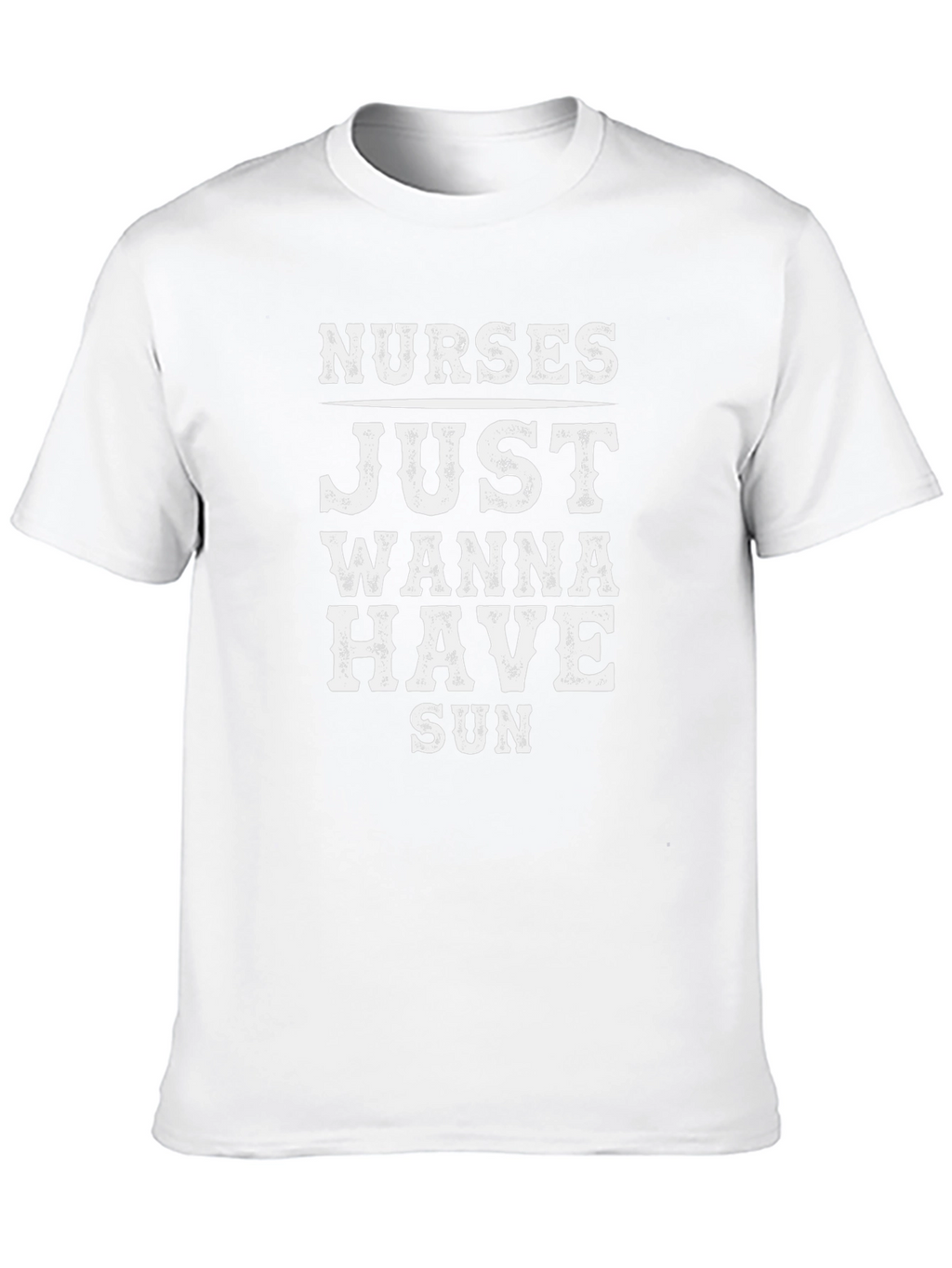 Nurses Just Wanna Have Sun T-Shirt