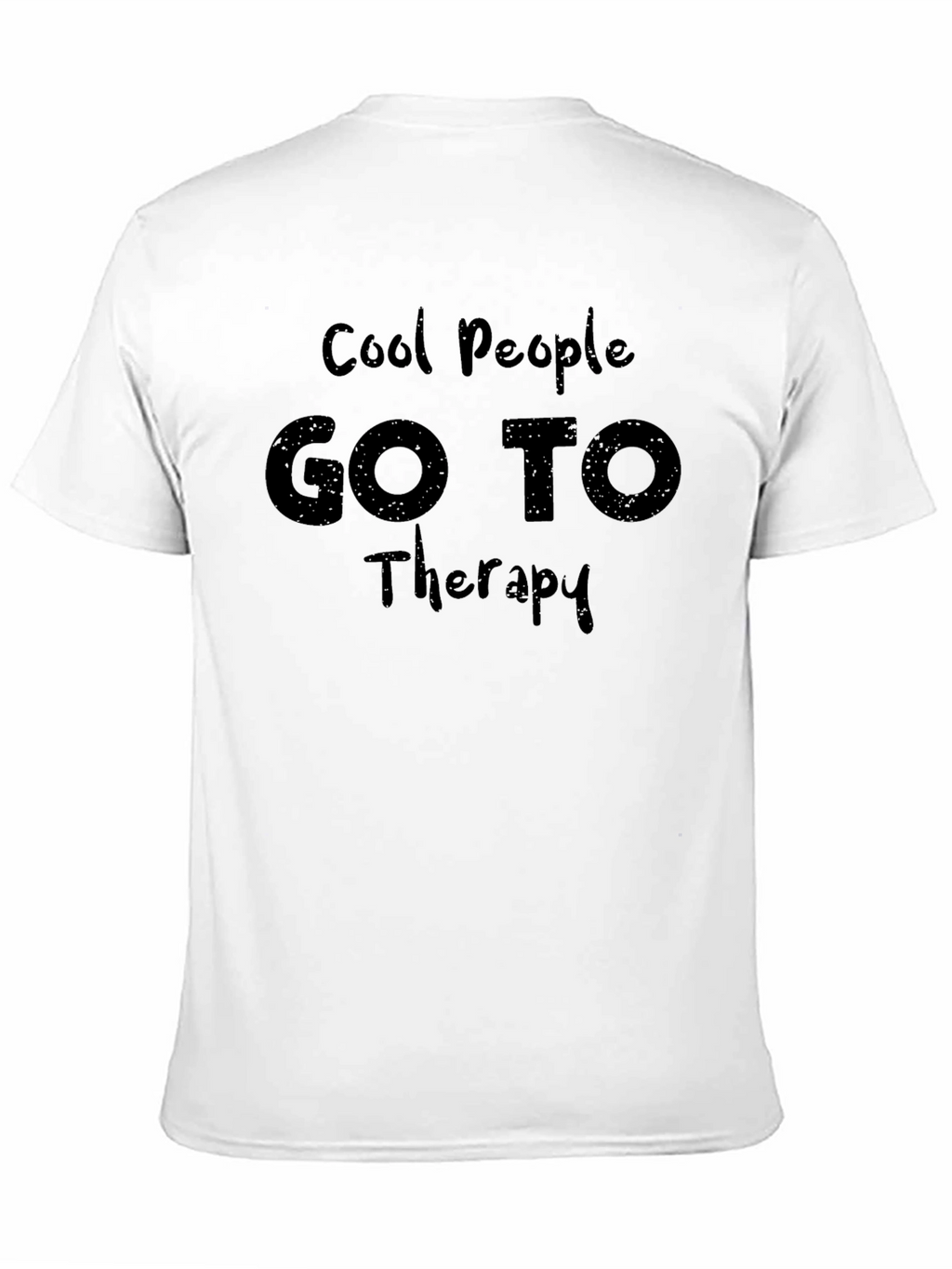 Cool People Go To Therapy T-Shirt - Motivational Apparel