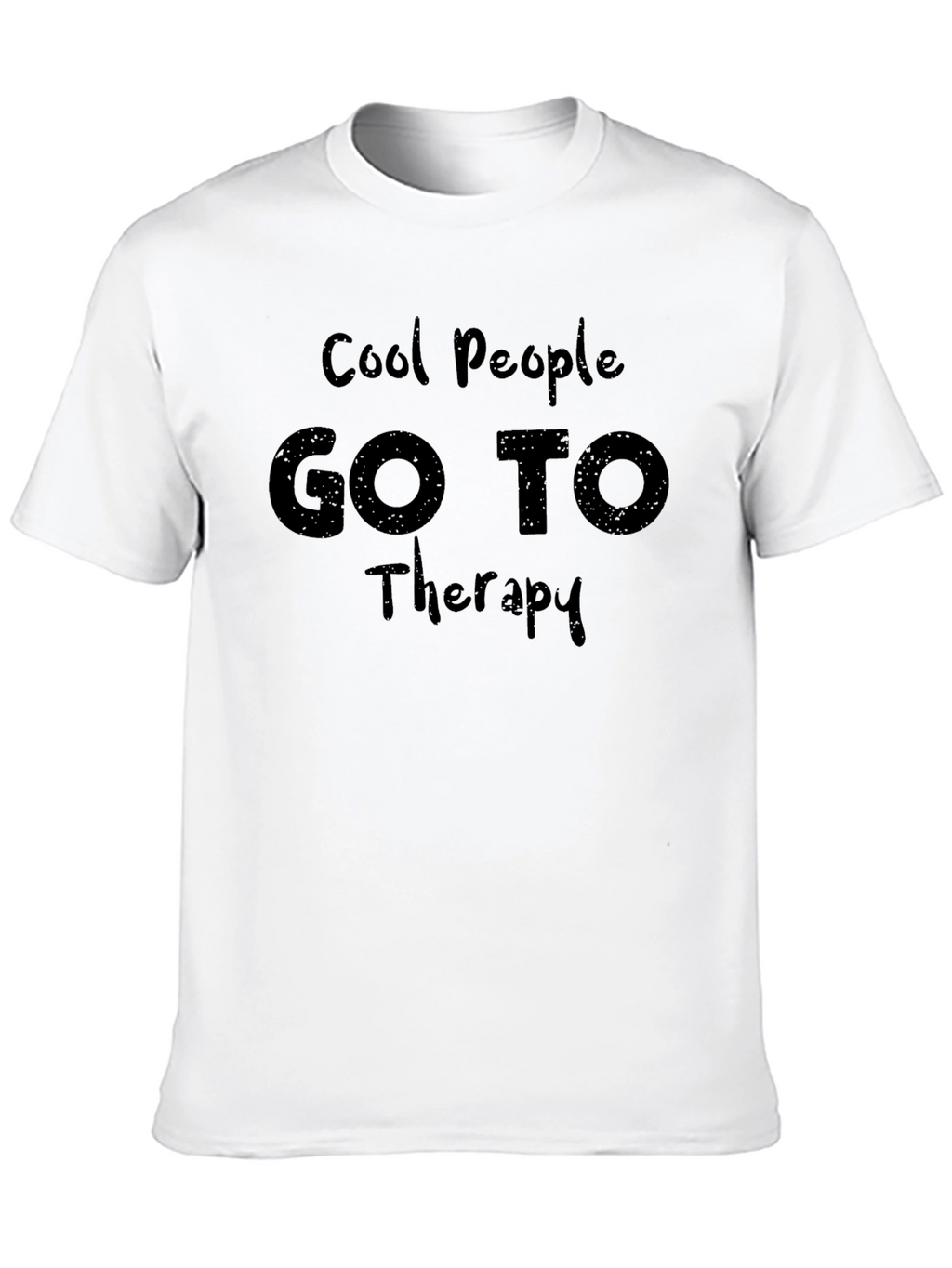 Cool People Go To Therapy T-Shirt - Motivational Apparel