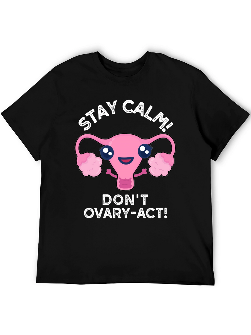 Stay Calm Uterus Graphic T-Shirt