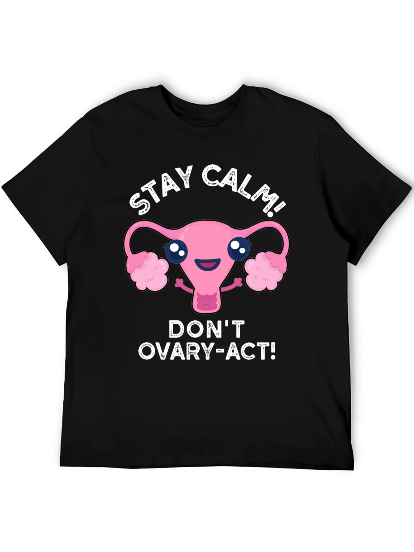 Stay Calm Uterus Graphic T-Shirt