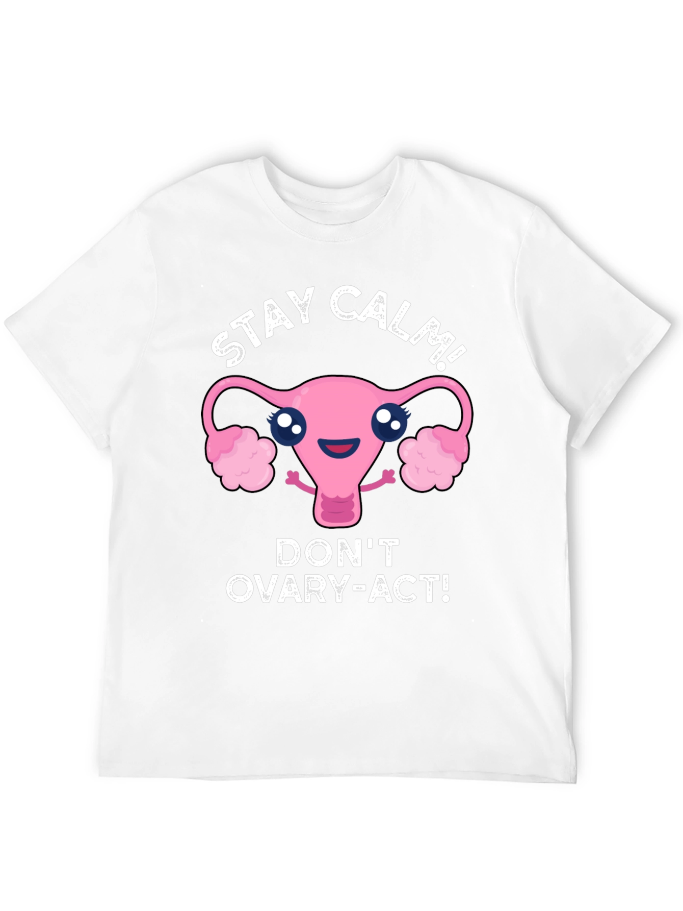 Stay Calm Uterus Graphic T-Shirt