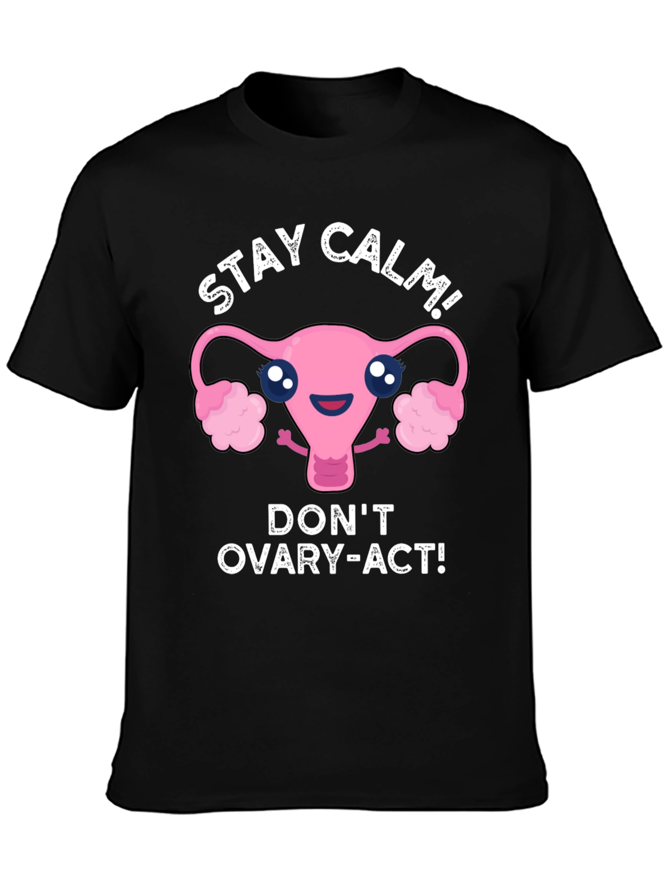 Stay Calm Uterus Graphic T-Shirt