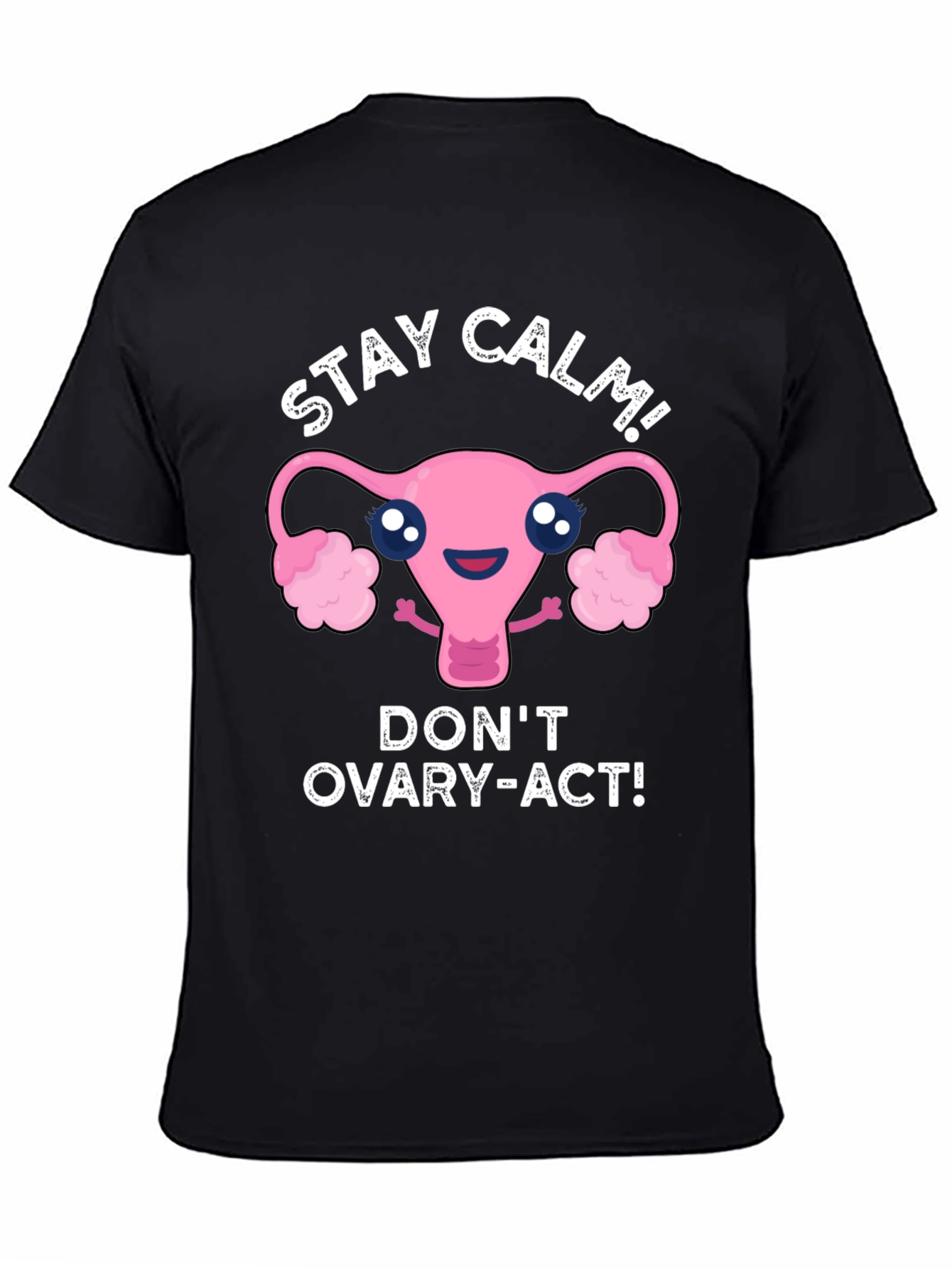 Stay Calm Uterus Graphic T-Shirt