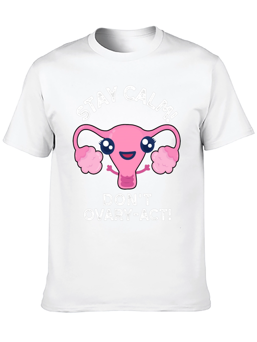 Stay Calm Uterus Graphic T-Shirt