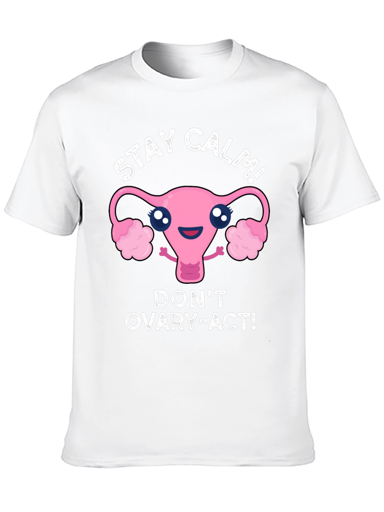 Stay Calm Uterus Graphic T-Shirt