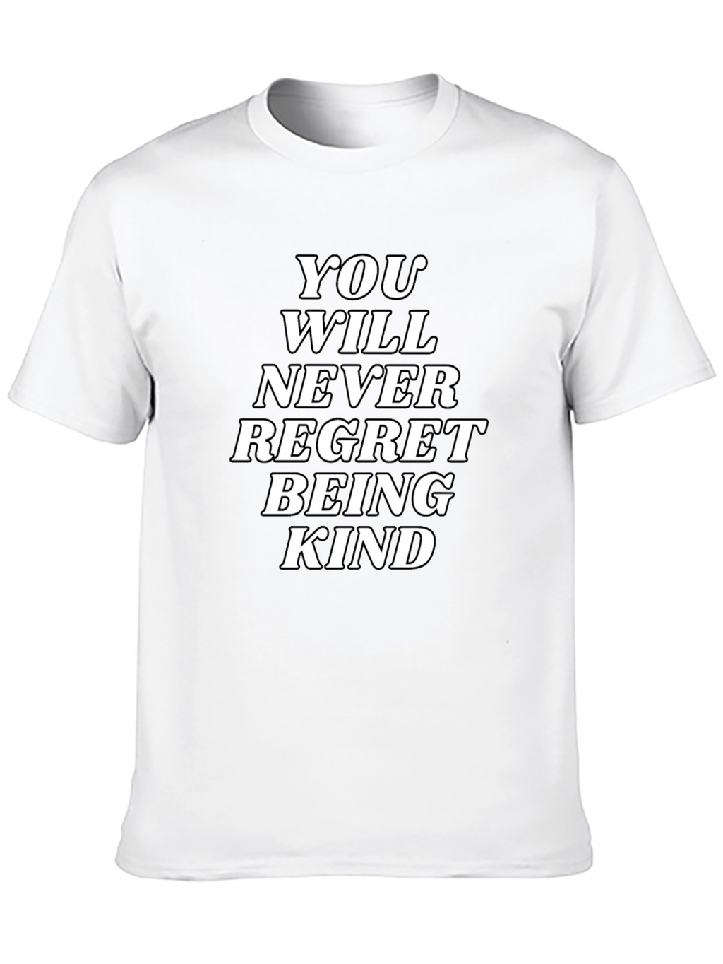 Kindness T-Shirt: Never Regret Being Kind Graphic Tee