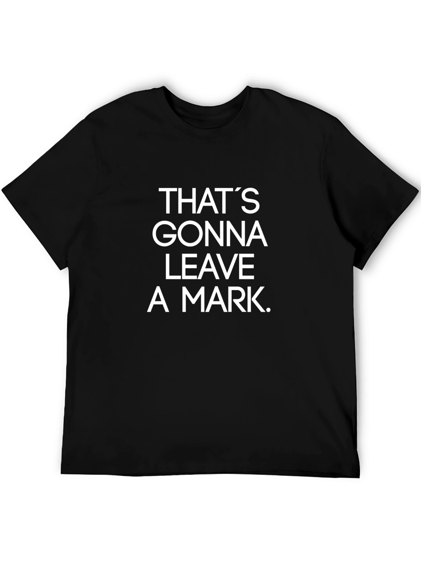 Thats Gonna Leave a Mark Graphic Tee