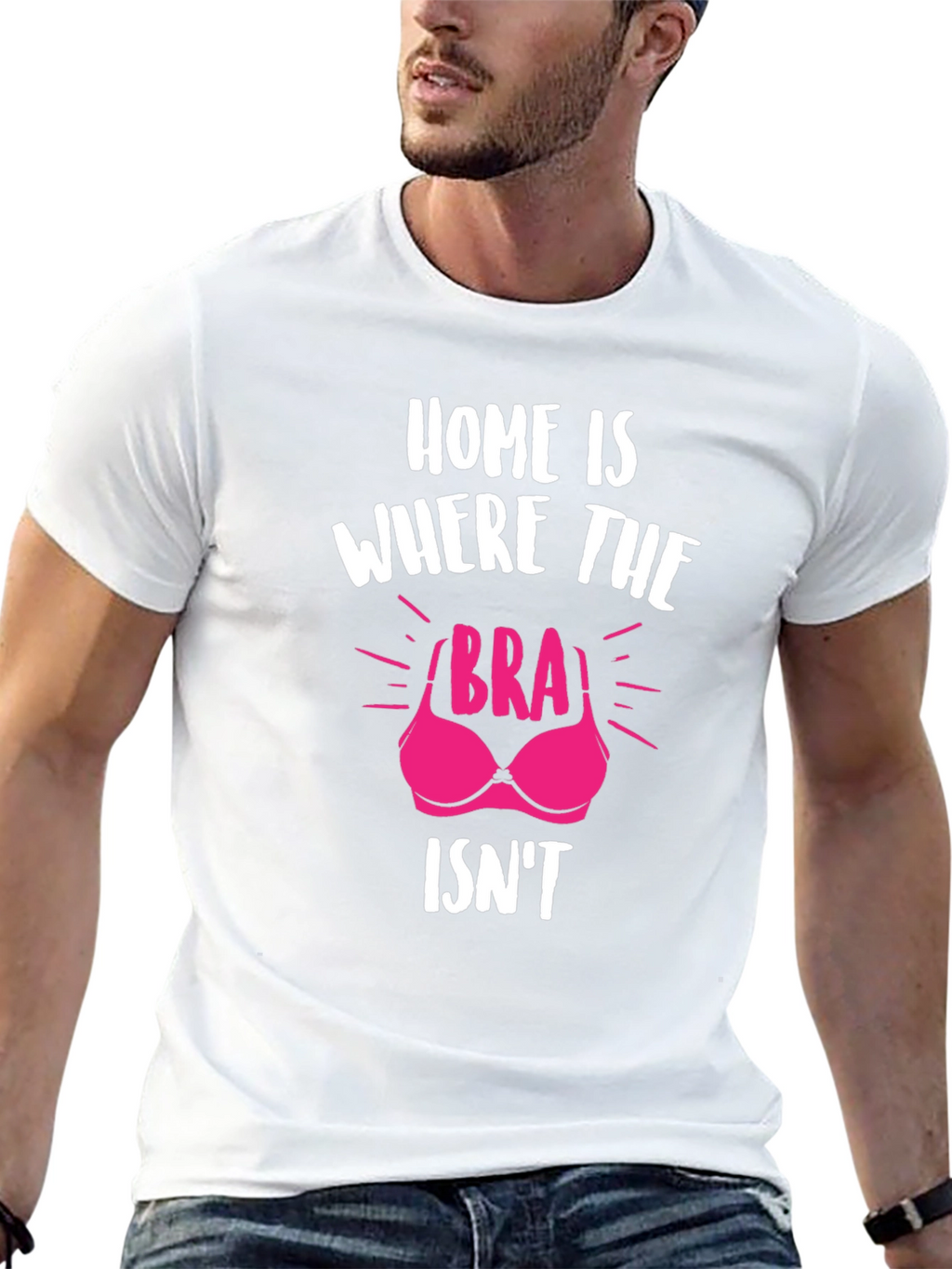 Home is Where the Bra Isnt T-Shirt