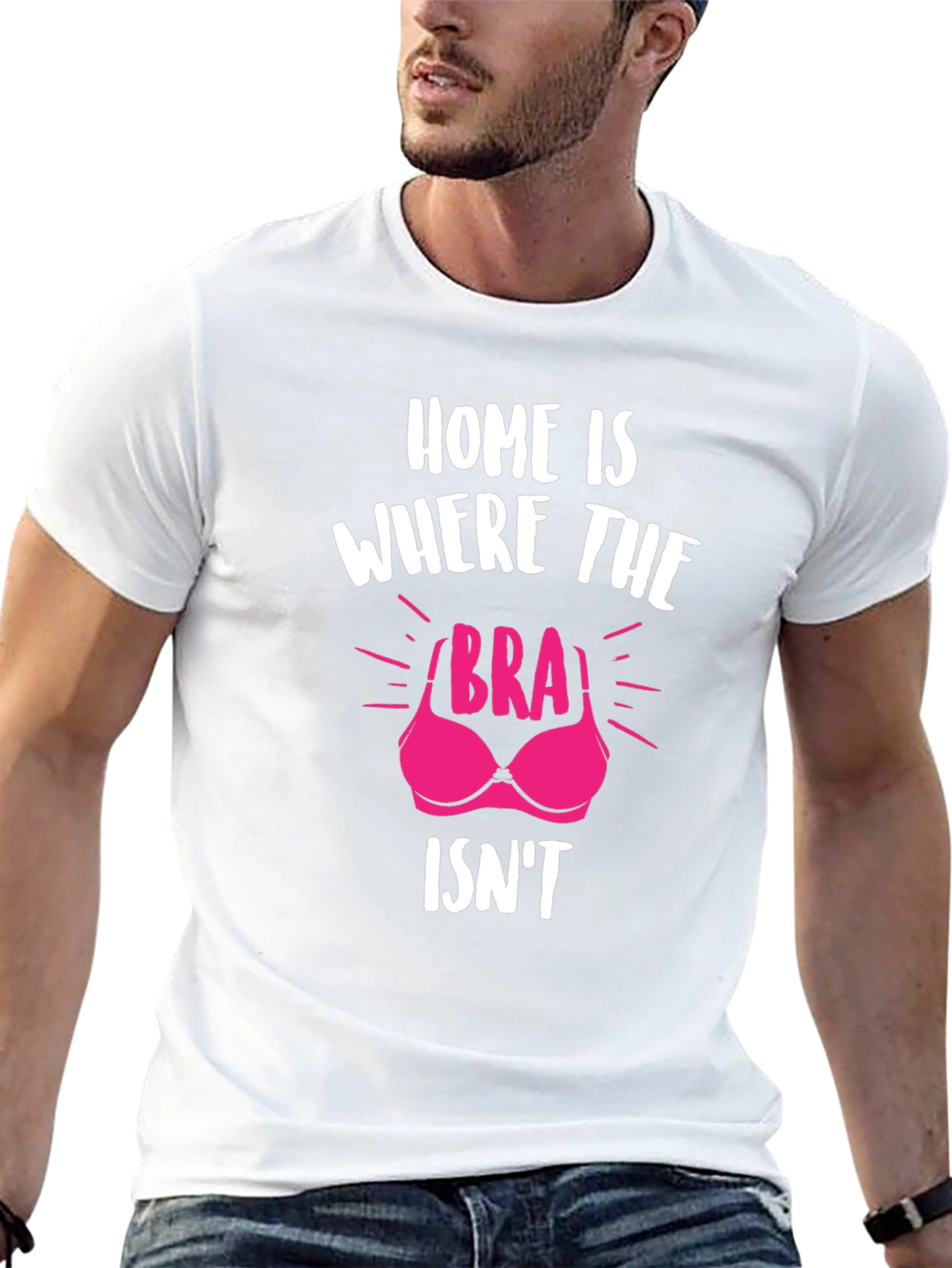 Home is Where the Bra Isnt T-Shirt