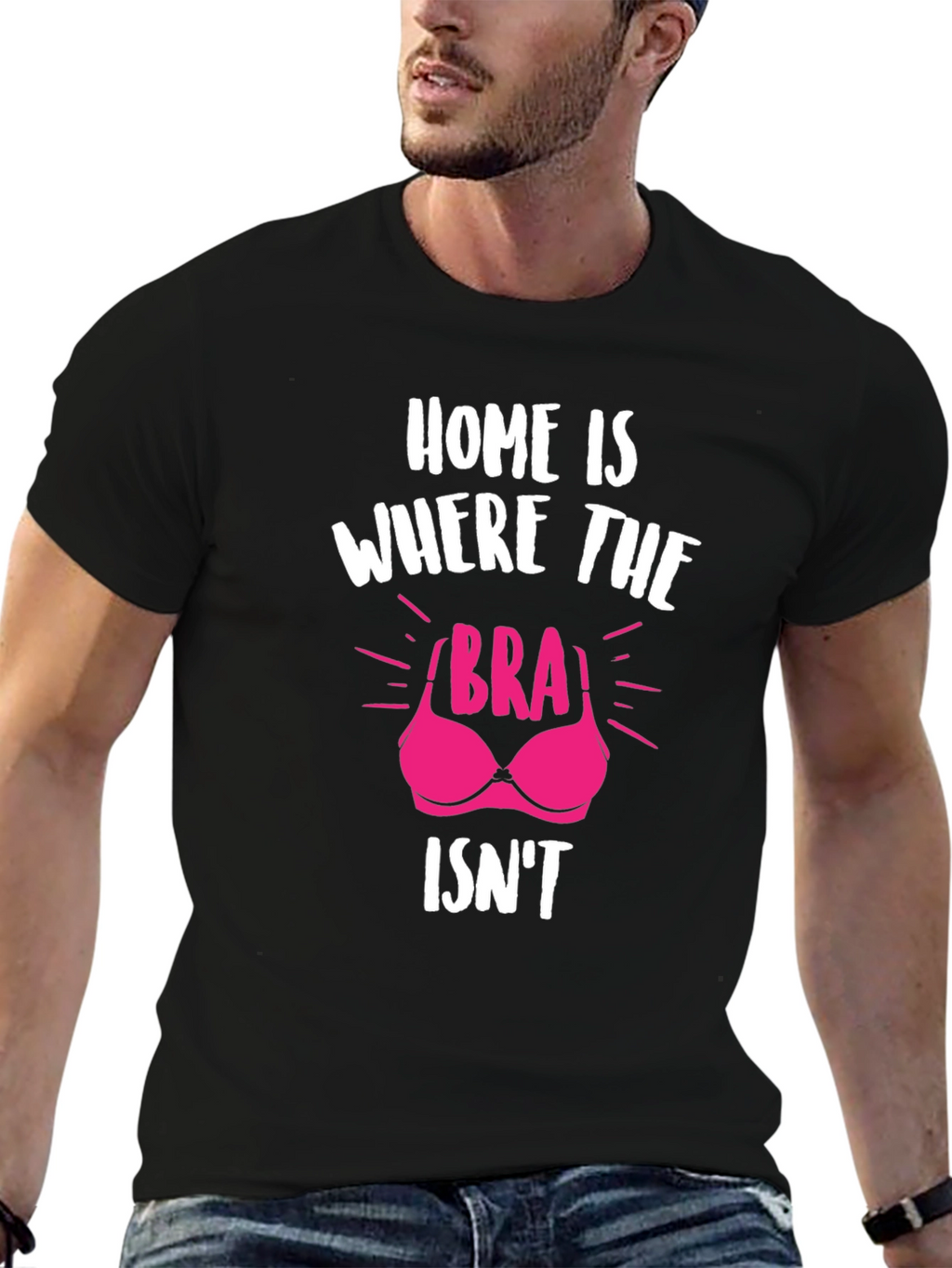 Home is Where the Bra Isnt T-Shirt