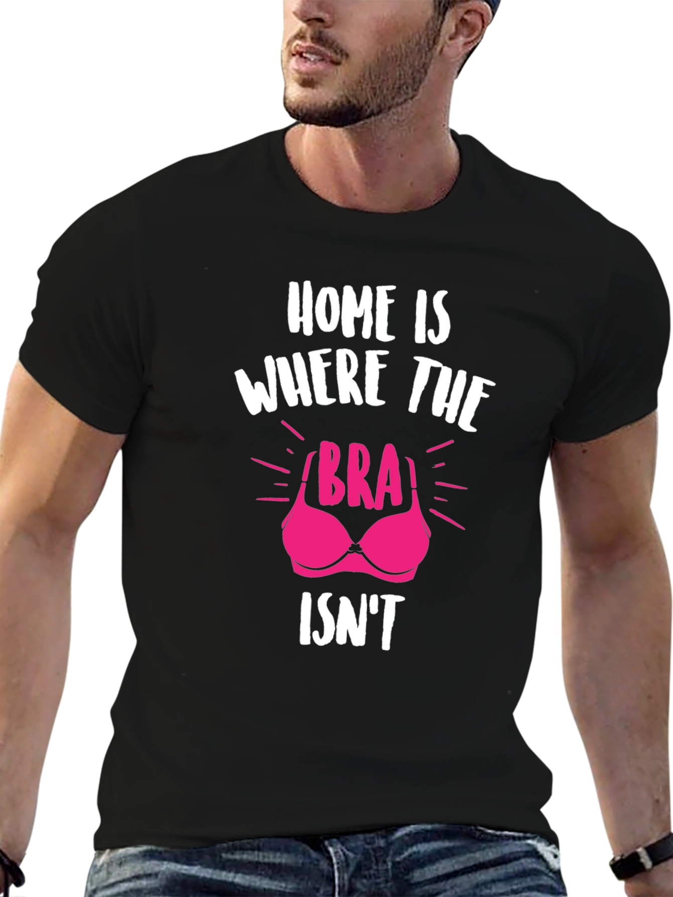 Home is Where the Bra Isnt T-Shirt