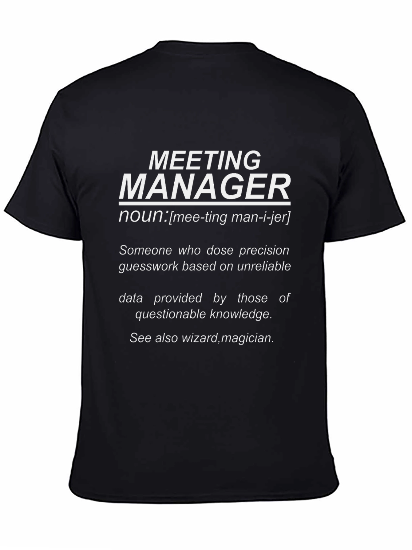 Meeting Manager Definition T-Shirt - Funny Office Humor Tee