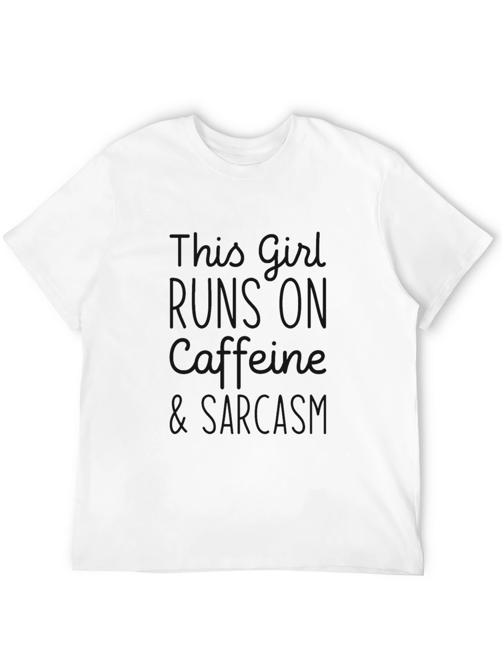Girl Runs on Caffeine & Sarcasm Black T-Shirt
